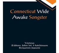 Various Connecticut Wide Awake Songster Paperback Book Various Multicolor