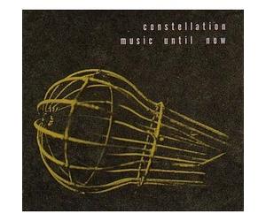 Various - Constellation Music Until Now