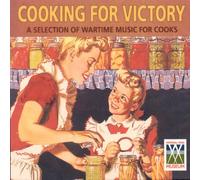 Various - Cooking for Victory: A Selection of Wartime Music for Cooks