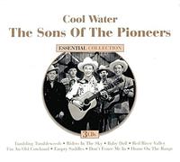SONS OF THE PIONEERS - COOL WATER ESSENTIAL COLLECTION - CD - J3z