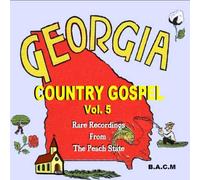 Various - Country Gospel Volume 5: Rare Recordings From The Peach State