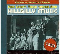 Various - Country & Western Hit Parade - Dim Lights, Thick Smoke & Hillbilly Music: Country & Western Hit Parade 1953