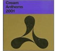 Various - Cream Anthems 2001
