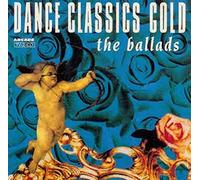Various - Dance Classics Gold The Ballads