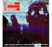 VARIOUS - Dancing In Darkness: EBM Black Synth & Dark Beats From The 80s - 2xLP