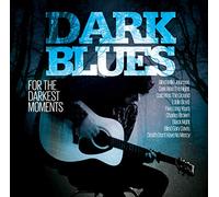Various - Dark Blues For The Darkest Moments