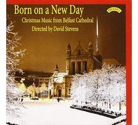 Various - Born on a New Day / Christmas Music from Belfast Cathedral