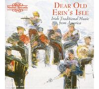 Various - Dear Old Erin's Isle - Irish Traditional Music From America