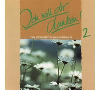 Various - Die schönsten Gemeindelieder. Ich will dir danken 2