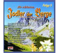 Various - Die Schönsten Jodler der Berge 2
