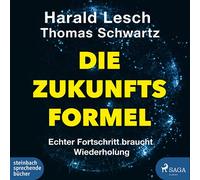 Various - Die Zukunftsformel: Echter Fortschritt braucht Wiederholung