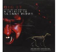 Various - Dig It: Tribute To Skinny Puppy