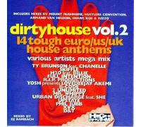 Various - Dirty House 2 Vol. 2: 14 Tough Euro/Us/Uk House Anthems
