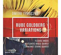 Various - Dmitri Tymoczko: Rube Goldberg Variations