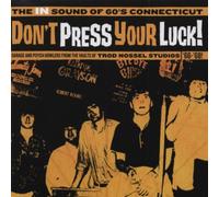 Various - Don't Press Your Luck! The In Sound Of 60s Connecticut