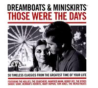 Various - Dreamboats & Miniskirts: Those Were The Days