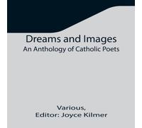 Various Dreams & Images: An Anthology of Catholic Poets Paperback Book Various Multicolor