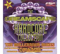 Various - Dreamscape Hardcore Collection: The Millennium Mixes