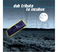 Various (Dub) - Dub Tribute to Incubus