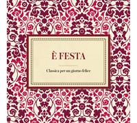 Compilation - E' Festa Classica Per Un Giorno Felice