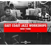 Various - East Coast Jazz Workshops - New York 1954-1961 (2CD)