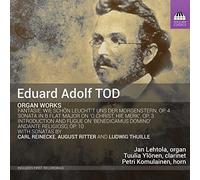 Various - Eduard Adolf Tod: Organ Works