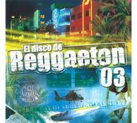 Various - El Disco Del Reggaeton 03