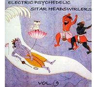 VARIOUS - Electric Psychedelic Sitar Headswirlers Vol. 9 (UK Import)