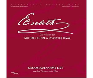 Various - Elisabeth - Das Musical - Gesamtaufnahme Live aus dem Theater an der Wien