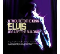 Various - Elvis Has Left The Building - A Tribute to the King