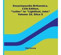 Various Encyclopaedia Britannica, 11th Edition, "Letter" to "Lightfoot Various Multicolor