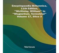 Various Encyclopaedia Britannica, 11th Edition, "McKinley, William" to Various Multicolor