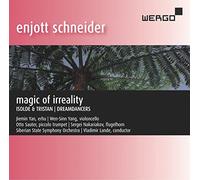 Various - Enjott Schneider: Magic of Irreality, Isolde & Tristan, Dreamdancers