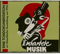 Entartete Musik: A Documentation in Sound of the Nazis' 1938 'Degenerate Music' exhibition