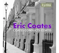 Various - Eric Coates: Coates Conducts Coates