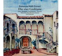 Various - Ermanno Wolf-Ferrari: Die vier Grobiane