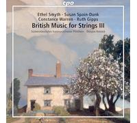 Various - Ethel Smyth, Susan Spain-Dunk, Constance Warren, Ruth Gipps: British Music for Strings, Vol. 3