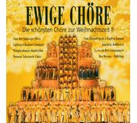 Various - Ewige Chöre: Die schönsten Chöre zur Weihnachtszeit 2