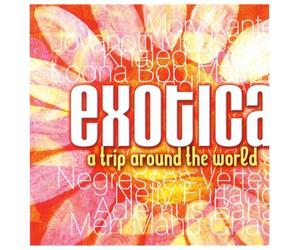 Various - Exotica: a Trip Around the World
