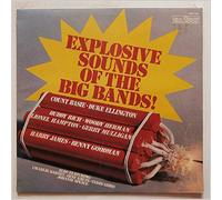 Various - Explosive Sounds Of The Big Bands