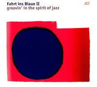 Various - Fahrt Ins Blaue II - Groovin' In The Spirit Of Jazz (Vinyl)