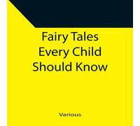 Various Fairy Tales Every Child Should Know Paperback Book Various Multicolor