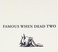 Various - Famous When Dead II