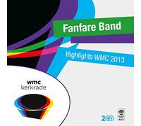 Various Fanfare Bands - Highlights WMC 2013 - Fanfare Band