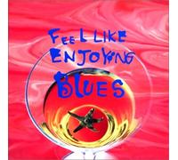 Various - Feel Like Enjoying Blues