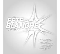Various - Fete Blanche 2012