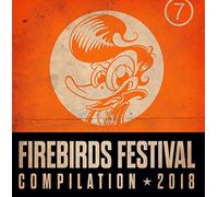 Various – Firebirds Festival Compilation 2018 – 2018