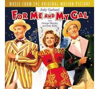 Various - For Me And My Gal: MUSIC From The ORIGINAL MOTION PICTURE