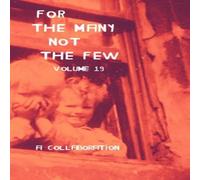 Various For The Many Not The Few Volume 19 Paperback Book Various Multicolor