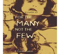 Various For The Many Not The Few Volume 33 Paperback Book Various Multicolor